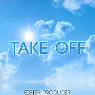 Take off by Eisier Producer