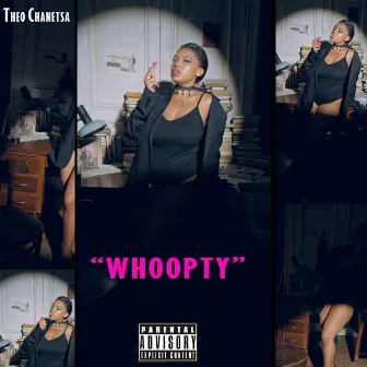 Whoopty by Theo Chanetsa