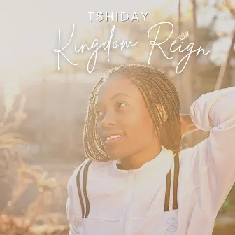 Kingdom Reign by Tshiday