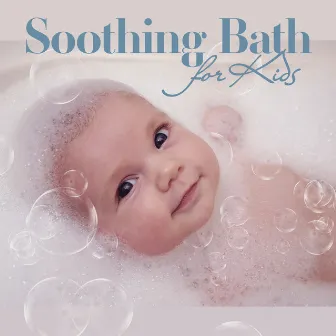 Soothing Bath for Kids: Peaceful Nature, Instrumental Relaxation, Body Routine by Pregnant Women Music Company