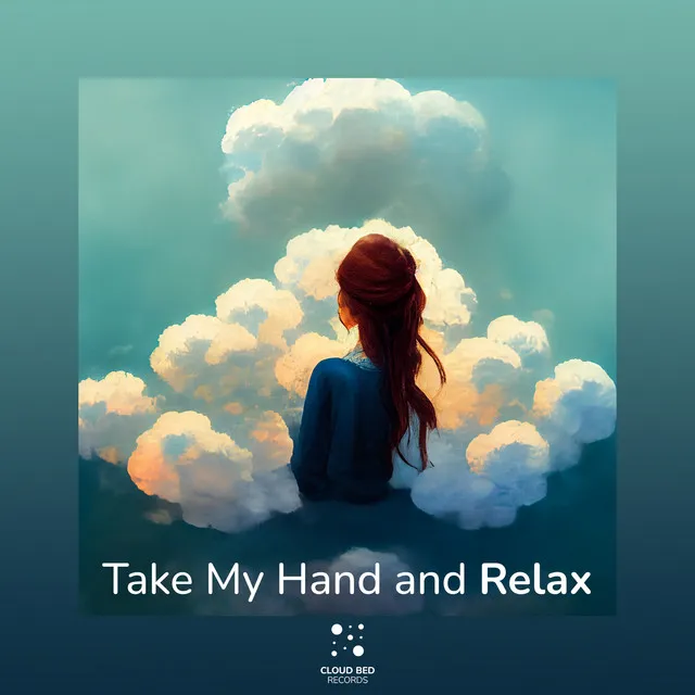 Take My Hand and Relax