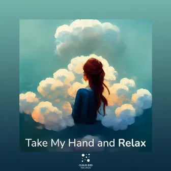 Take My Hand and Relax by Familiar Peace