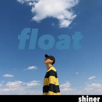 Float by Shiner