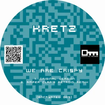 We are crispy by Kretz