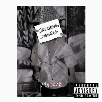 Streaming Sadness by Madara