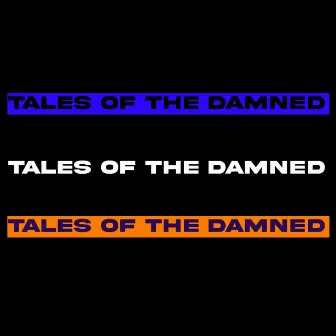 Tales of the Damned by Desoul