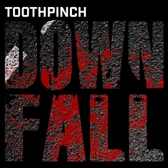 Downfall by Toothpinch