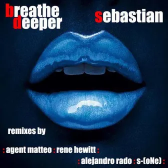 Breathe Deeper by Sebastian Cariaga