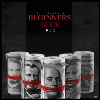 Beginners Luck by RJ1