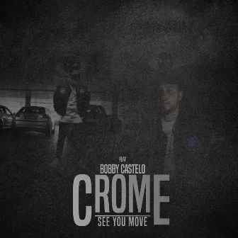 See You Move by Crome