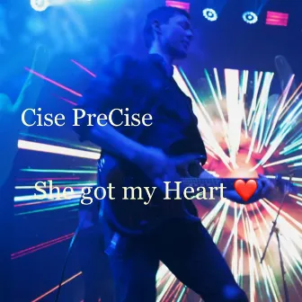 She got my Heart by Cise PreCise