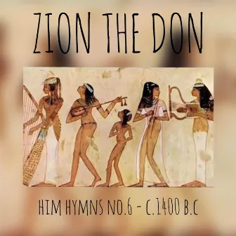 HIM HYMNS NO.6 by Zion The Don