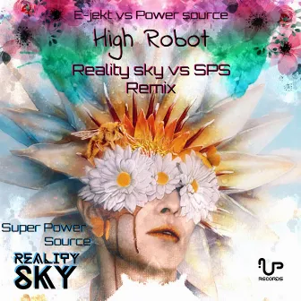 High Robot (Reality Sky Vs Super Power Source Remix) by Power Source