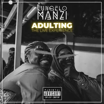 ADULTING: The Live Experience by Lungelo Manzi