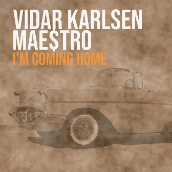 I'm Coming Home by Vidar Karlsen