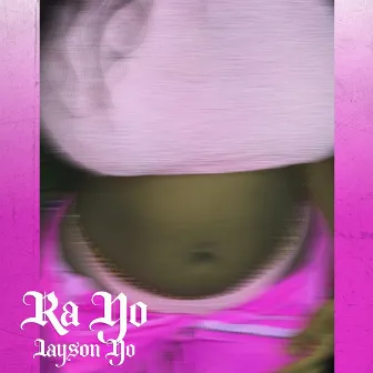 Ra Yo by Jayson Yo