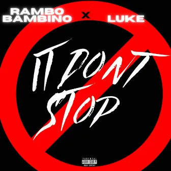 It Don't Stop by Rambo Bambino