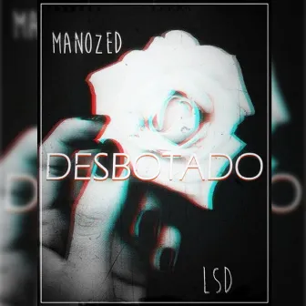 Desbotado by Manozed