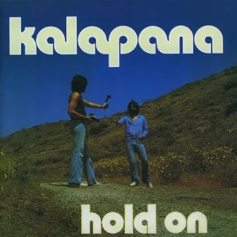 Hold On by Kalapana