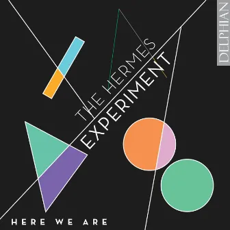 Here We Are by The Hermes Experiment