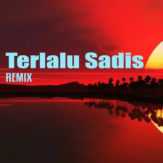 Terlalu Sadis (Remix Version) by DJ Icha