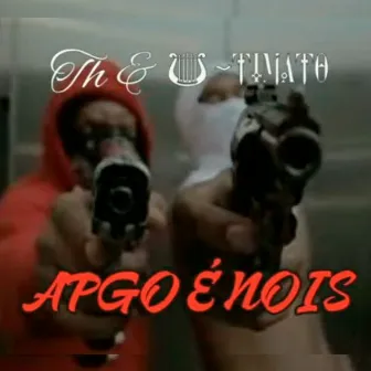 Apgo É Nois by TH 62 oficial