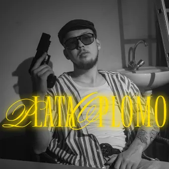 PLATA O PLOMO by PoPa