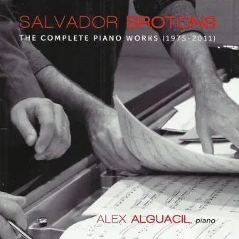 Salvador Brotons: Complete Piano Works by Salvador Brotons