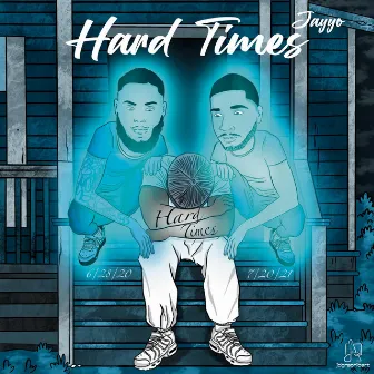 Hard Times by Jayyo