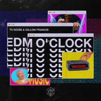 EDM O' CLOCK by TV Noise