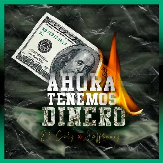 Ahora Tenemos Dinero by Jaffranny