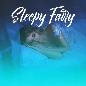 Sleepy Fairy: Therapeutic Ambient for Gentle Massage and Hypnotic Sleep by Massage Wellness Moment