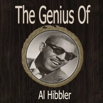 The Genius of Al Hibbler by Al Hibbler