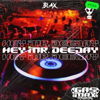 Hey Mr. DeeJay by Blax