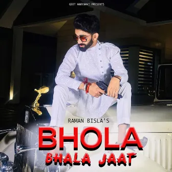 Bhola Bhala Jaat by Rahul Puthi