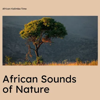 African Sounds of Nature by African Kalimba Time