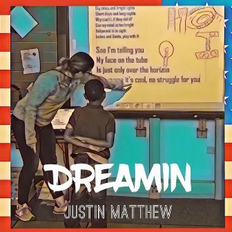 Dreamin' by Justin Matthew