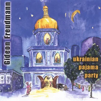 Ukrainian Pajama Party by Gideon Freudmann