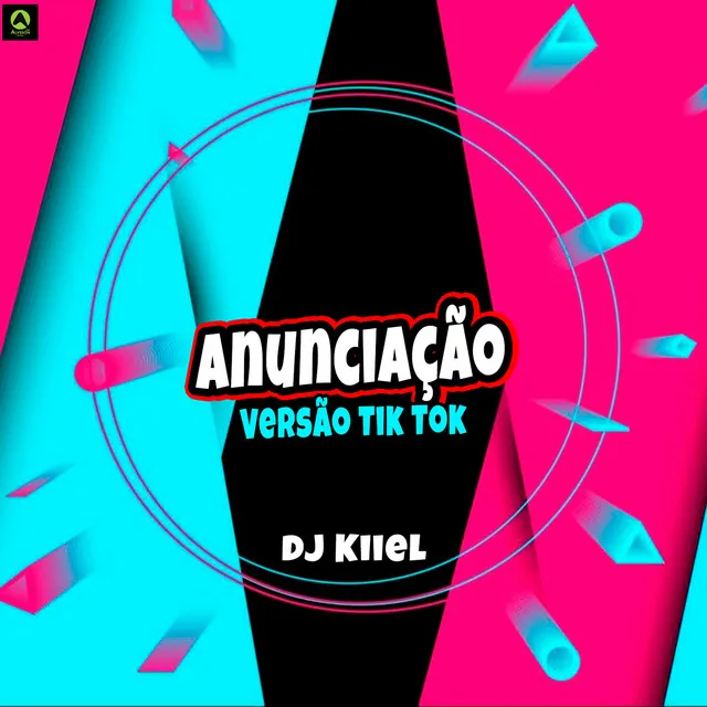 Anunciação Versão Tik Tok