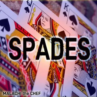 Spades by Malachi the Chef