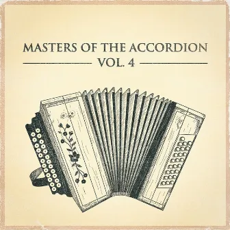 Masters of the Accordion, Vol. 4 by Accordion