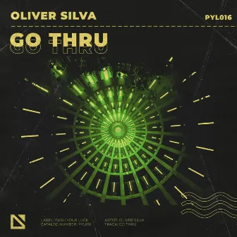 Go Thru by Oliver Silva