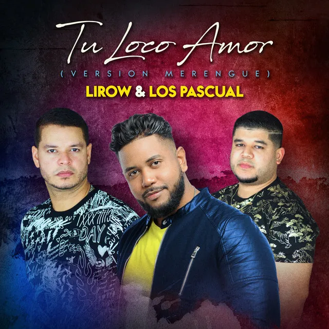 Tu Loco Amor - Versión Merengue Tipico