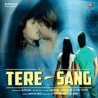 TERE SANG by ALTAF SAYYED