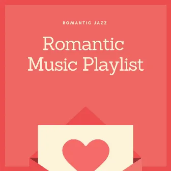 Romantic Jazz by Romantic Music Playlist