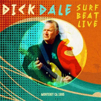 Surf Beat Live, Monterey CA 1995 by Dick Dale