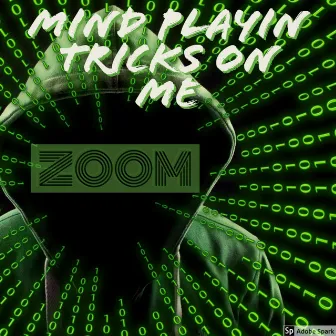 Mind Playin' Tricks on Me by Zoom