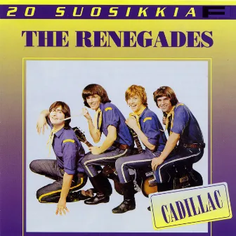 20 Suosikkia / Cadillac by The Renegades