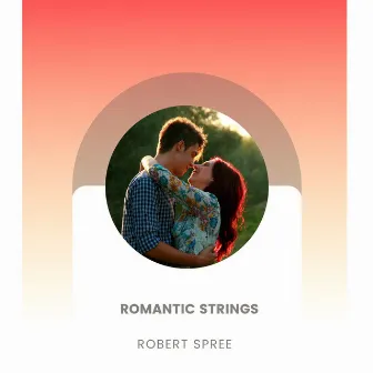 Romantic Strings by Robert Spree