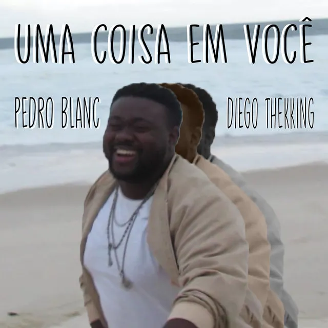 Uma Coisa em Você